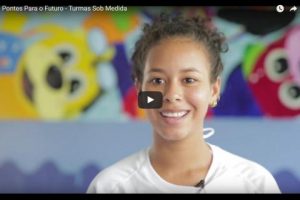 CONHEÇA AS TURMAS SOB MEDIDA DO PROJETO PONTES PARA O FUTURO