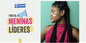 Está no ar a primeira fase do portal Meninas Líderes!