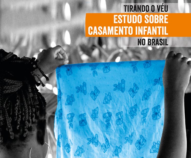 Tirando o Véu - Estudo Sobre Casamento Infantil no Brasil
