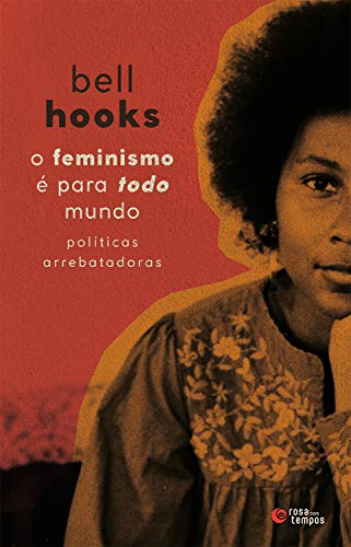 Capa do livro O feminismo é para todo mundo, de  bell hooks. A capa conta com uma imagem de uma jovem mulher negra.