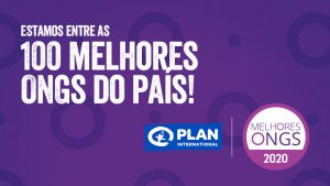 Plan International Brasil está entre as 100 Melhores ONGs do país!