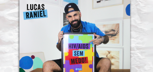 Campanha HIV/Aids sem Medo tem participação do youtuber Lucas Raniel