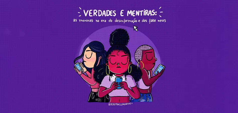 87% das meninas e jovens mulheres sofrem efeitos negativos de fake news -  Revista Galileu