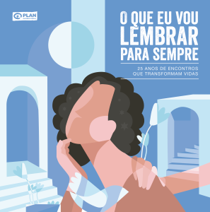 Plan International Brasil lança livro em comemoração aos seus 25 anos de atuação no Brasil