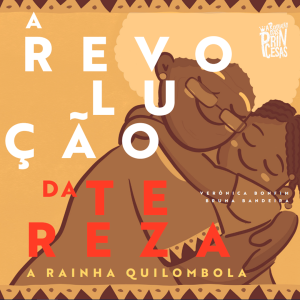 Coleção A Revolução das Princesas ganha novo livro inspirado em Tereza de Benguela