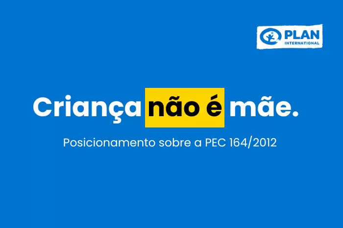 Criança não é mãe! Posicionamento sobre a PEC 164/2012