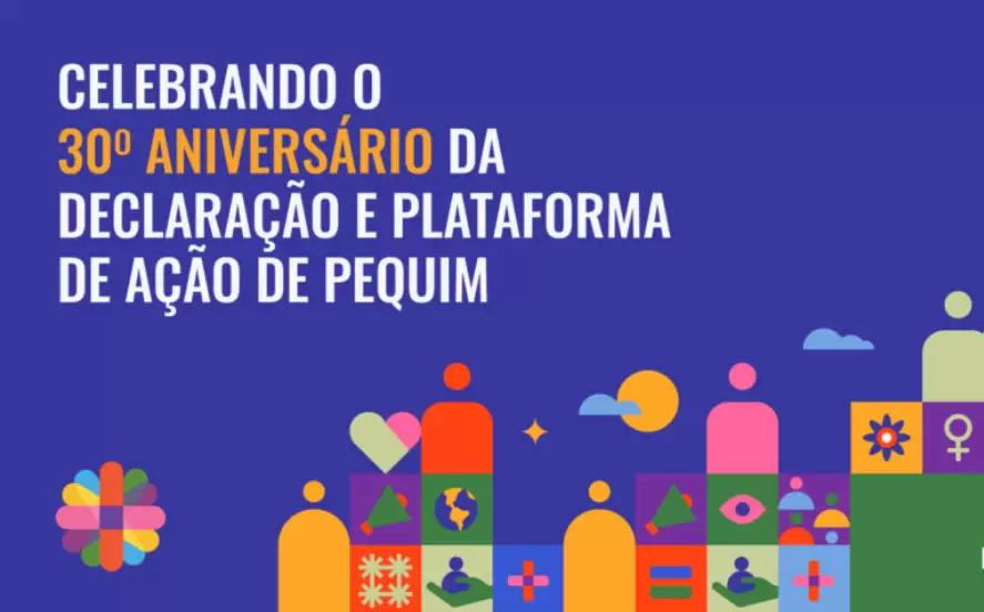 Declaração e Plataforma de Ação de Pequim completa 30 anos de existência em 2025