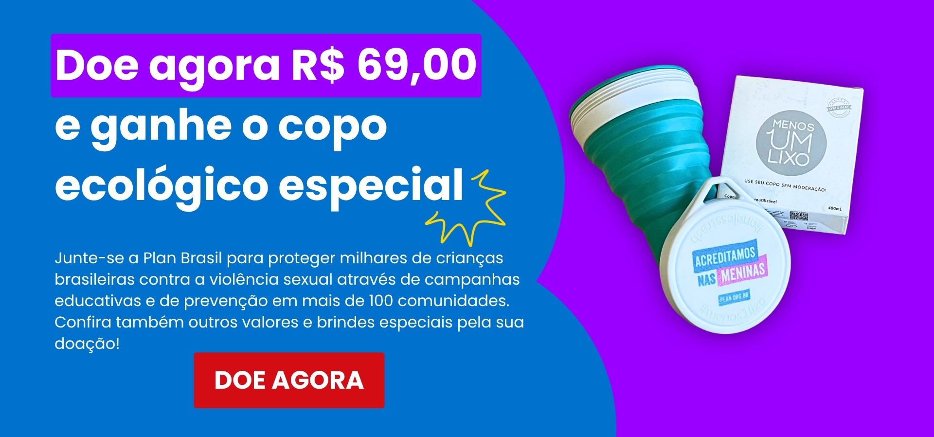 Doe agora e ganhe o copo ecológico especial